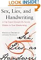 Sex, Lies, and Handwriting: A Top Expert Reveals the Secrets Hidden in Your Handwriting