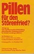 Pillen f�r den St�renfried?. Absage an eine medikament�se Behandlung abweichender Verhaltensweisen bei Kindern und Jugendlichen