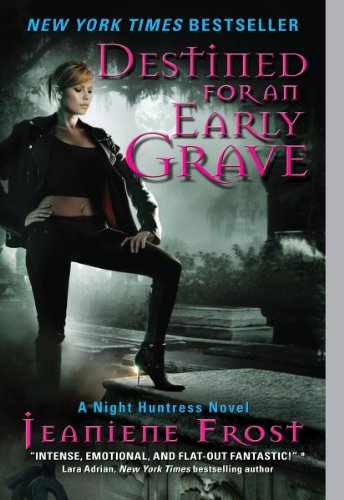 Destined for an Early Grave (Night Huntress, Book 4)