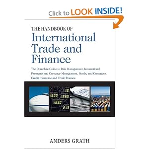 The Handbook of International Trade and Finance: The Complete Guide to Risk Management,... by Anders Grath