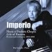Imperio-Chopin Life of Passion Bicentennial Celebration