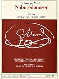Nabucodonosor: Dramma lirico in Four Parts by Temistocle Solera: Piano-Vocal Score (The Works of Giuseppe Verdi: Piano-Vocal Scores)