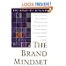 The Brand Mindset: Five Essential Strategies for Building Brand Advantage Throughout Your Company