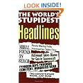 The World's Stupidest Headlines