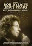Inside Bob Dylan's Jesus Years: Busy Being Born... Again!