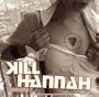 Kill Hannah: Kennedy