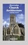 Discovering Church Architecture: A Glossary of Terms (Discovering Series) (Shire Discovering)