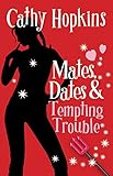 Mates, dates and tempting trouble
