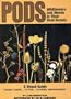 Pods: Wildflowers and Weeds in Their Final Beauty (Scribner Library)