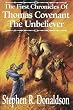 The First Chronicles of Thomas Covenant the Unbeliever: Lord Foul's Bane; The Illearth War; The Power That Preserves