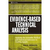 Evidence-Based Technical Analysis: Applying the Scientific Method and Statistical Inference to Trading Signals