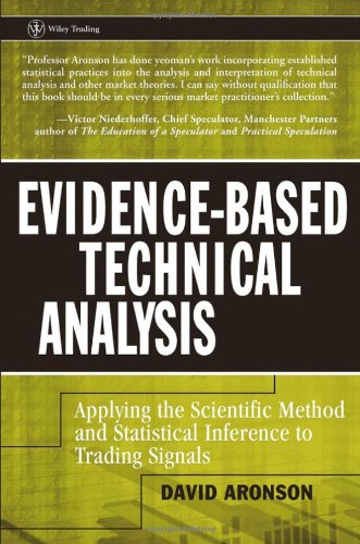 Evidence-Based Technical Analysis: Applying the Scientific Method and Statistical Inference to Trading Signals Reviews Evidence-Based Technical Analysis: Applying the Scientific Method and Statistical Inference to Trading Signals Reviews