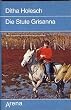 Die Stute Grisanna. Eine s�damerikanische Pferdegeschichte.