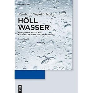 Wasser: Nutzung im Kreislauf: Hygiene, Analyse und Bewertung