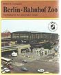 Berlin - Bahnhof Zoo. Fernbahnhof f�r eine halbe Stadt