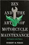 Zen and the Art of Motorcycle Maintenance