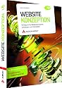 Website-Konzeption: Erfolgreiche Websites planen, umsetzen und betreiben