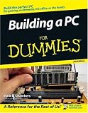 Building a PC For Dummies (Building a PC for Dummies) Mark L. Chambers