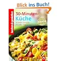 Kochen & genie�en: 30-Minuten-K�che. Schnelle Gerichte f�r jeden Tag