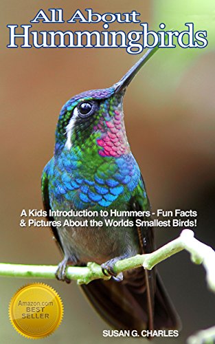 Animal Books: Hummingbirds: All About Hummingbirds, A Kids Introduction - Fun Facts & Pictures About the Smallest Birds: Children's Picture Book,Perfect for Bedtime & Young Readers, 6-12 Years Old
