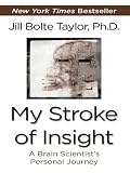 My Stroke of Insight: A Brain Scientist's Personal Journey (Thorndike Press Large Print Core Series)