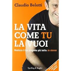 La vita come tu la vuoi. Realizza il tuo progetto pi� bello: te stesso (I grilli)