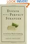 Dinner with a Perfect Stranger: An Invitation Worth Considering