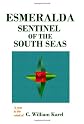 Esmeralda: Sentinel of the South Seas