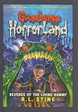 Revenge Of The Living Dummy (Goosebumps Horrorland)