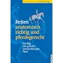 Reiten anatomisch richtig und pferdegerecht: Der W&hellip von Alexandra Haungs