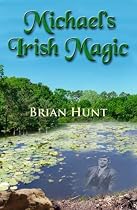 Click to Download Free Kindle Book -> Michael's Irish Magic