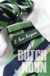 Butch Is a Noun