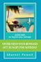 Never Send Your Husband Out Hungry for Nothing!: Guidelines to Improve Your Marriage