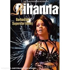 Rihanna- Barbadian Superstardom Unauthorized