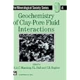 Geochemistry of Clay-Pore Fluid Interactions (The Mineralogical Society Series) by D.A.C. Manning, P.L. Hall, and C.R. Hughes