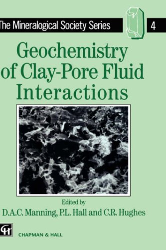 Geochemistry of Clay-Pore Fluid Interactions (Mineralogical Society, No 4)