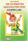Die sch�nsten Geschichten vom Kasper Lari