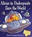Aliens in Underpants Save the World