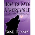 How to Date a Werewolf (Rylie Cruz Series)