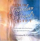 Your Guardian Angel`s Gift