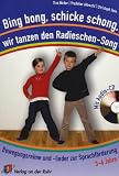 Bing bong, schicke schong, wir tanzen den Radieschen-Song: Bewegungsreime und -lieder zur Sprachf&ouml;rderung - mit Audio-CD - Tina Weiler, Vredeber Albrecht, Christoph Hein
