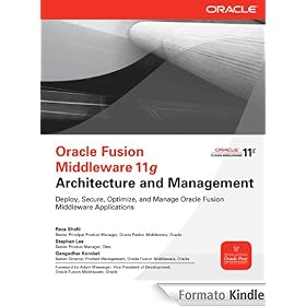 Oracle Fusion Middleware 11g Architecture and Management (Oracle Press)