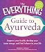 Produkt-Bild: The Everything Guide to Ayurveda: Improve your health, develop your inner energy, and find balance in your life (Everything (Health))