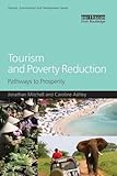 Tourism and poverty reduction : pathways to prosperity