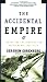 The Accidental Empire: Israel And the Birth of the Settlements, 1967-1977