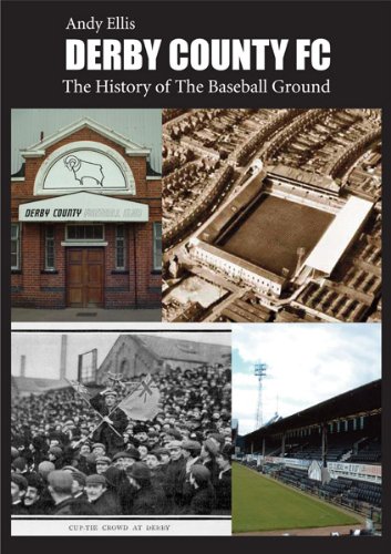 Derby County FC: The History of the Baseball Ground