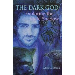 The Dark God: Exploring the Male Shadow