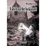 Vater nicht bekannt - Romanvon "Verlag DeBehr"
