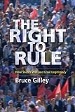 The Right to Rule: How States Win and Lose Legitimacy