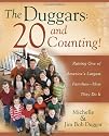 The Duggars: 20 and Counting!: Raising One of America's Largest Families--How they Do It